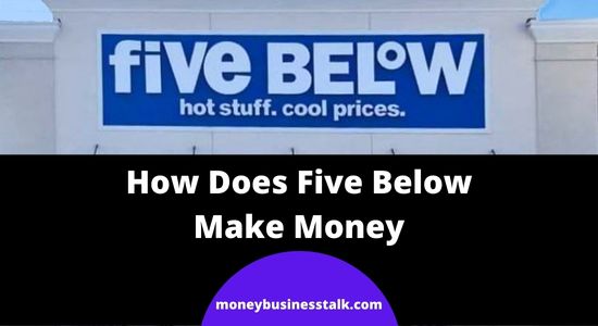 How Does Five Below Make Money