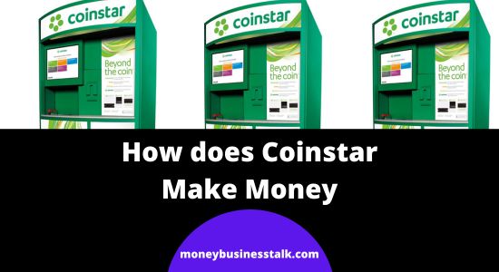 How does Coinstar Make Money? | Business Model Explained