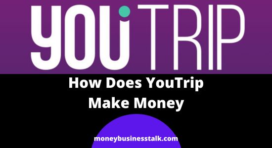 How Does YouTrip Make Money? | Business Model Explained