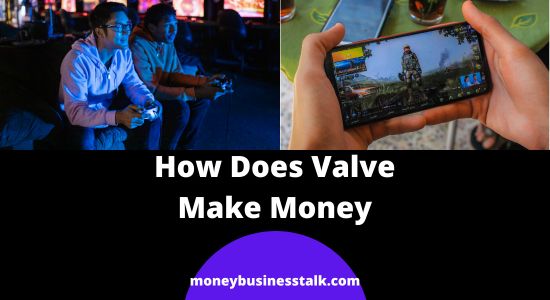 How Does Valve Make Money? Revenue Model Explained