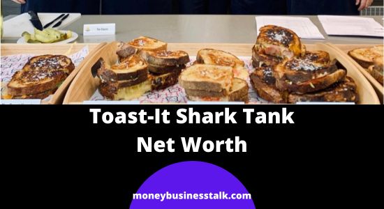 Toast-It Shark Tank Update | Net Worth